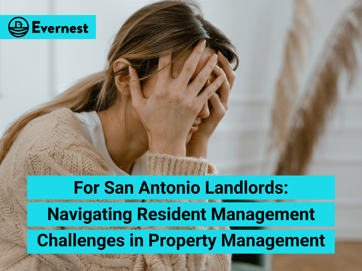 For San Antonio Landlords: Navigating Resident Management Challenges in Property Management